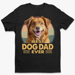 Custom Photo Home Is Where The Pet Runs To Greet You - Dog & Cat Personalized Custom Unisex T-shirt, Hoodie, Sweatshirt - Gift For Dad, Dog Lovers