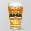 I Used To Work With Absolute Legends - Personalized Custom Beer Glass - Appreciation, Retirement Gift For Coworkers, Work Friends, Colleagues