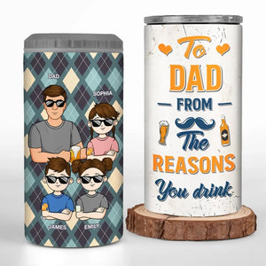 À papa de la part de la raison pour laquelle vous buvez - Gobelet isotherme 4 en 1 personnalisé pour la famille - Fête des pères, cadeau pour papa, grand-père