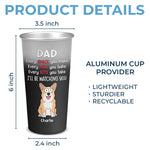You Know That I Love Snacks - Dog Personalized Custom Aluminum Changing Color Cup - Gift For Dad, Dog Lovers