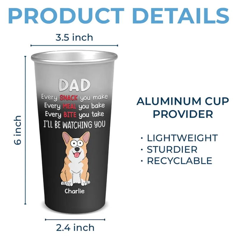 You Know That I Love Snacks - Dog Personalized Custom Aluminum Changing Color Cup - Gift For Dad, Dog Lovers