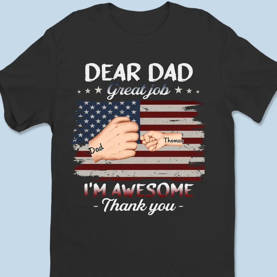 Great Job, I'm Awesome Thanks To You - Family Personalized Custom Unisex T-shirt, Hoodie, Sweatshirt - 4th Of July, Father's Day, Gift For Dad, Grandpa