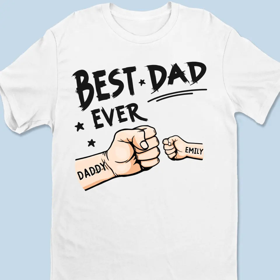 The Best Dad Ever - Family Personalized Custom Unisex T-shirt, Hoodie, Sweatshirt - New Arrival, Father's Day, Birthday Gift For Dad AMZ