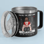 You're The Only One I Want To Annoy - Couple Personalized Custom 14oz Stainless Steel Tumbler With Handle - Gift For Husband, Wife, Couple
