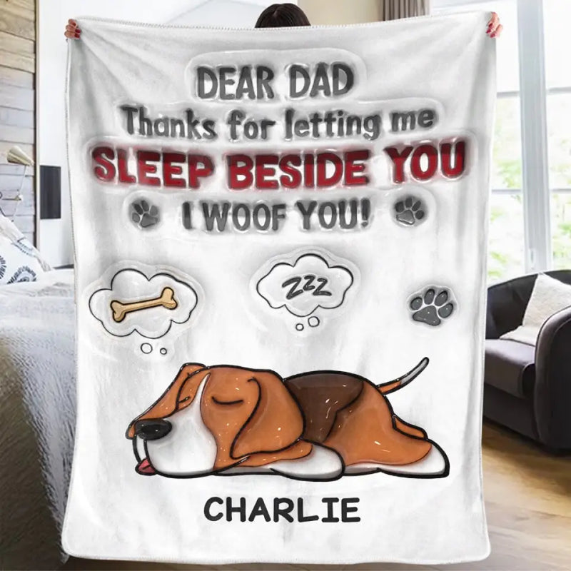 Thanks For Letting Us Sleep Beside You - Dog Personalized Custom 3D Inflated Effect Printed Blanket - Father's Day, Gift For Dad, Dog Lovers