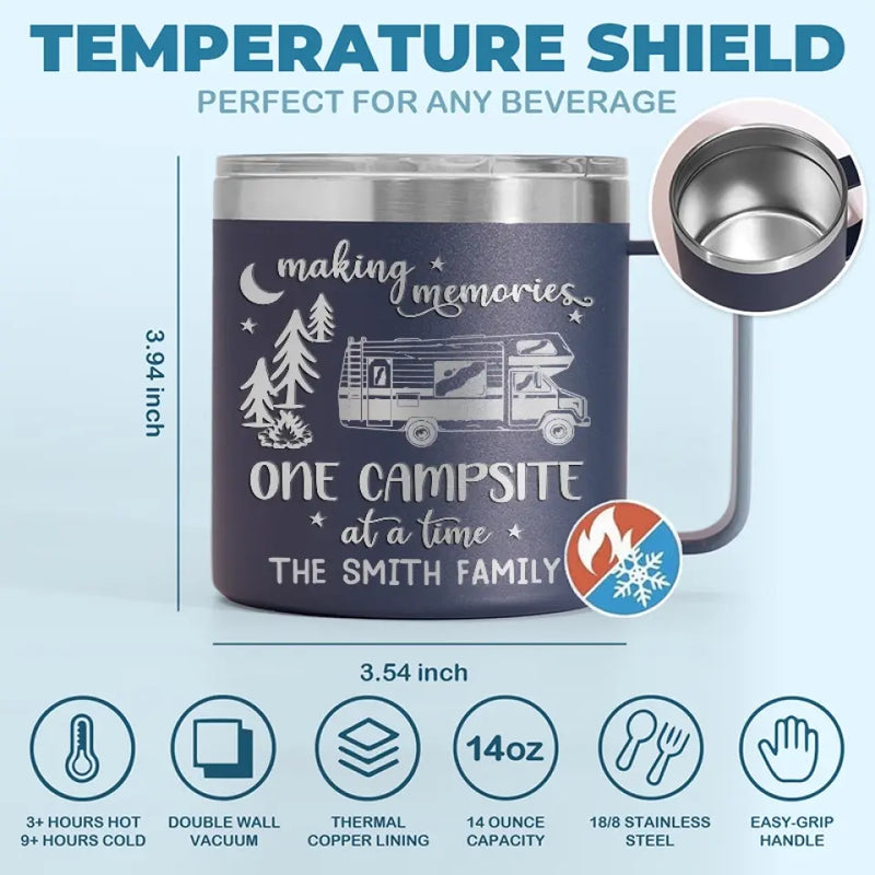 Making Memories One Campsite At A Time - Camping Personalized Custom 14oz Stainless Steel Tumbler With Handle - Gift For Campers, Families, RV Travelers