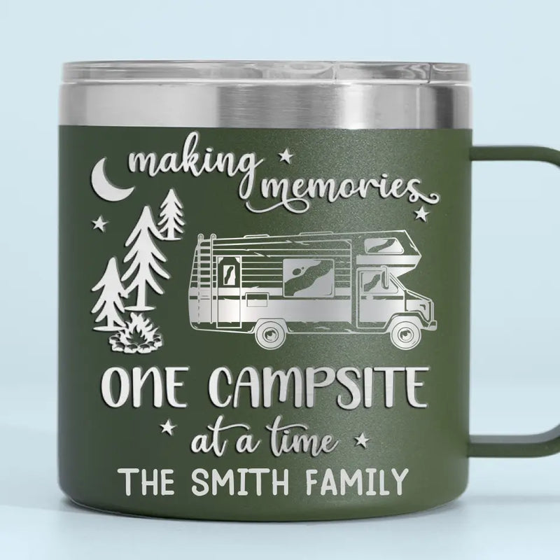 Making Memories One Campsite At A Time - Camping Personalized Custom 14oz Stainless Steel Tumbler With Handle - Gift For Campers, Families, RV Travelers