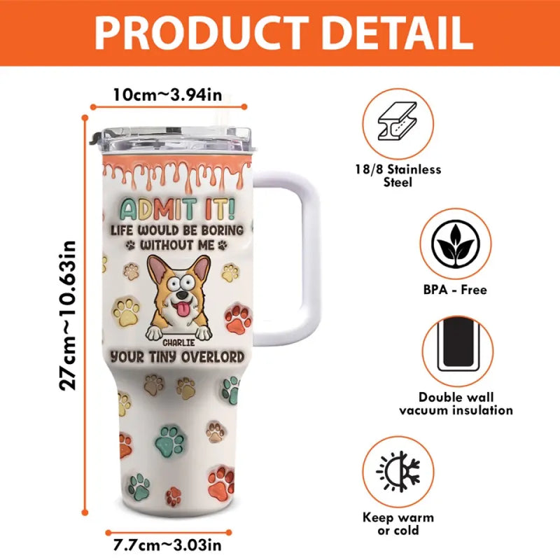 Not A Home Without Paw Prints - Dog & Cat Personalized Custom 3D Inflated Effect Printed 40 Oz Stainless Steel Tumbler With Handle - Gift For Pet Owners, Pet Lovers