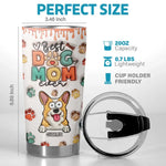 I Have The Most Pawfect Dog Mom - Dog & Cat Personalized Custom 3D Inflated Effect Printed Tumbler - Gift For Mom, Dog Lovers