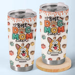 I Have The Most Pawfect Dog Mom - Dog & Cat Personalized Custom 3D Inflated Effect Printed Tumbler - Gift For Mom, Dog Lovers