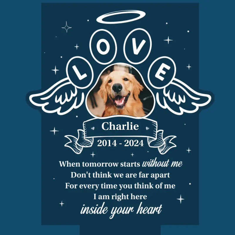 Custom Photo I Am Right Here Inside Your Heart  - Memorial Personalized Custom Garden Solar Light - Sympathy Gift For Dog Lovers, Pet Owners