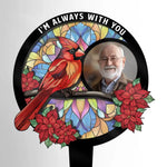 Custom Photo We're Always With You - Memorial Personalized Custom Stain Glass Style Acrylic Garden Stake - Sympathy Gift For Family