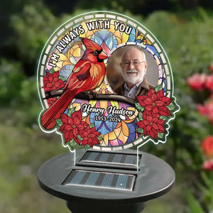 Photo personnalisée « Je suis toujours à tes côtés » - Lampe solaire de jardin personnalisée commémorative - Cadeau de condoléances pour les membres de la famille