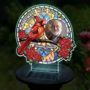 Photo personnalisée « Je suis toujours à tes côtés » - Lampe solaire de jardin personnalisée commémorative - Cadeau de condoléances pour les membres de la famille