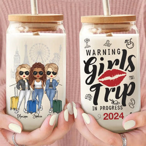 Warning! Girls Trip In Progress - Bestie Personalized Custom Glass Cup, Iced Coffee Cup - Summer Vacation Gift For Best Friends, BFF, Sisters