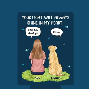 Ta lumière brillera toujours dans mon cœur - Lampe solaire de jardin personnalisée commémorative - Cadeau de condoléances pour les propriétaires d'animaux et les amoureux des animaux