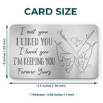Loved You Then, Love You Still - Couple Personalized Custom Aluminum Wallet Card - Gift For Husband, Wife, Couple