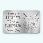 Loved You Then, Love You Still - Couple Personalized Custom Aluminum Wallet Card - Gift For Husband, Wife, Couple