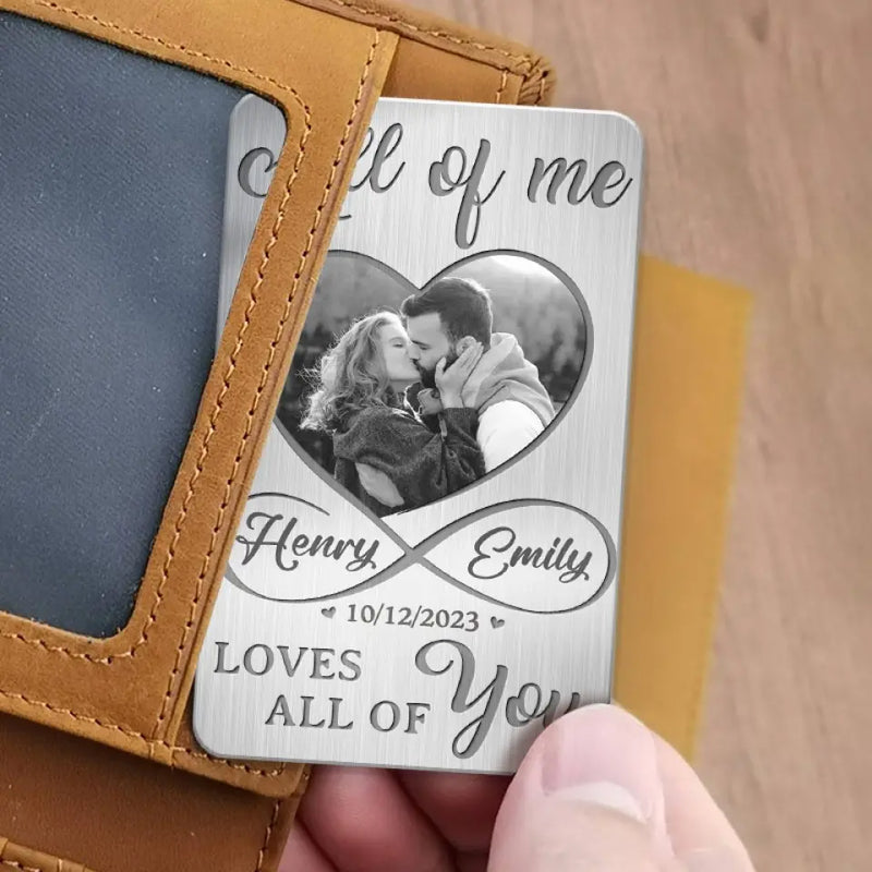 Custom Photo All Of Me Loves All Of You - Couple Personalized Custom Aluminum Wallet Card - Gift For Husband Wife, Anniversary