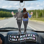 Like Mother, Like Daughter - Family Personalized Custom Car Ornament - Acrylic Custom Shaped - Gift For Mom, Daughter