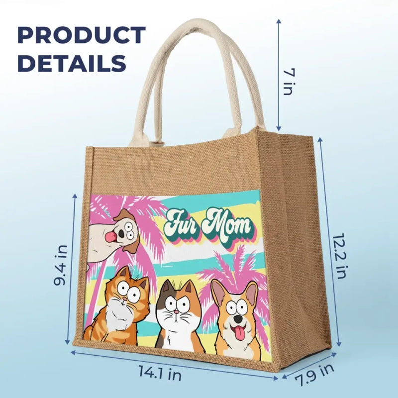 Fur Mom - Dog & Cat Personalized Custom Tote Gift Bags, Jute Tote Bags, Beach Bags - Gift For Dog Lovers, Cat Lovers, Mom