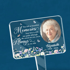 Photo personnalisée que vous nous avez laissée de beaux souvenirs - Piquet de jardin en acrylique style vitrail personnalisé - Cadeau de condoléances pour les membres de la famille