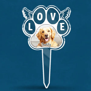 Photo personnalisée « Je t'aime où que tu sois » - Piquet de jardin en acrylique style vitrail personnalisé - Cadeau de condoléances pour les propriétaires et les amoureux des animaux