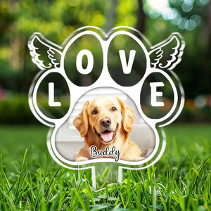 Photo personnalisée « Je t'aime où que tu sois » - Piquet de jardin en acrylique style vitrail personnalisé - Cadeau de condoléances pour les propriétaires et les amoureux des animaux