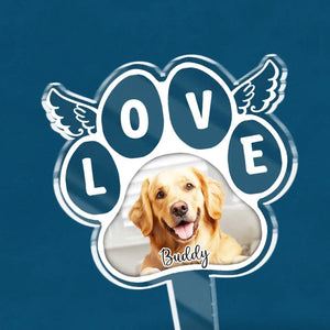 Photo personnalisée « Je t'aime où que tu sois » - Piquet de jardin en acrylique style vitrail personnalisé - Cadeau de condoléances pour les propriétaires et les amoureux des animaux