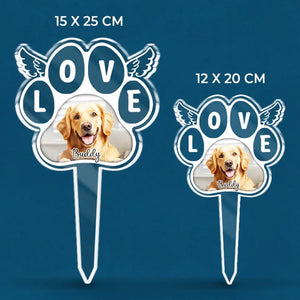Photo personnalisée « Je t'aime où que tu sois » - Piquet de jardin en acrylique style vitrail personnalisé - Cadeau de condoléances pour les propriétaires et les amoureux des animaux