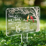 Those We Love Don't Go Away, They Fly Beside Us Every Day - Memorial Personalized Custom Stain Glass Style Acrylic Garden Stake - Sympathy Gift For Family