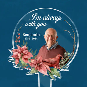 Photo personnalisée toujours présente dans nos pensées - Piquet de jardin en acrylique personnalisé de style vitrail - Cadeau de condoléances pour les membres de la famille