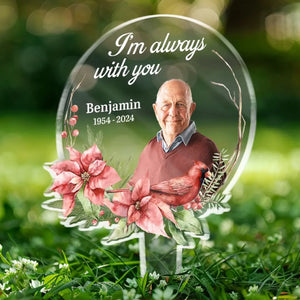Photo personnalisée toujours présente dans nos pensées - Piquet de jardin en acrylique personnalisé de style vitrail - Cadeau de condoléances pour les membres de la famille