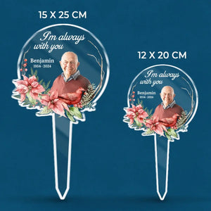 Photo personnalisée toujours présente dans nos pensées - Piquet de jardin en acrylique personnalisé de style vitrail - Cadeau de condoléances pour les membres de la famille