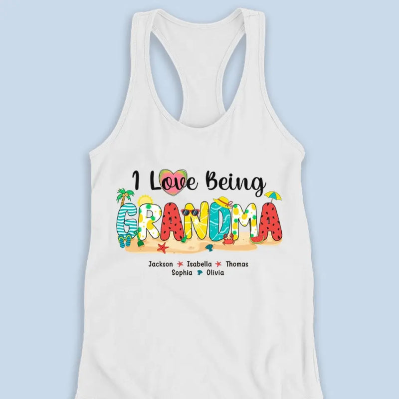 I Love Being A Grandma - Family Personalized Custom Racer Back Tank Top - Gift For Grandma