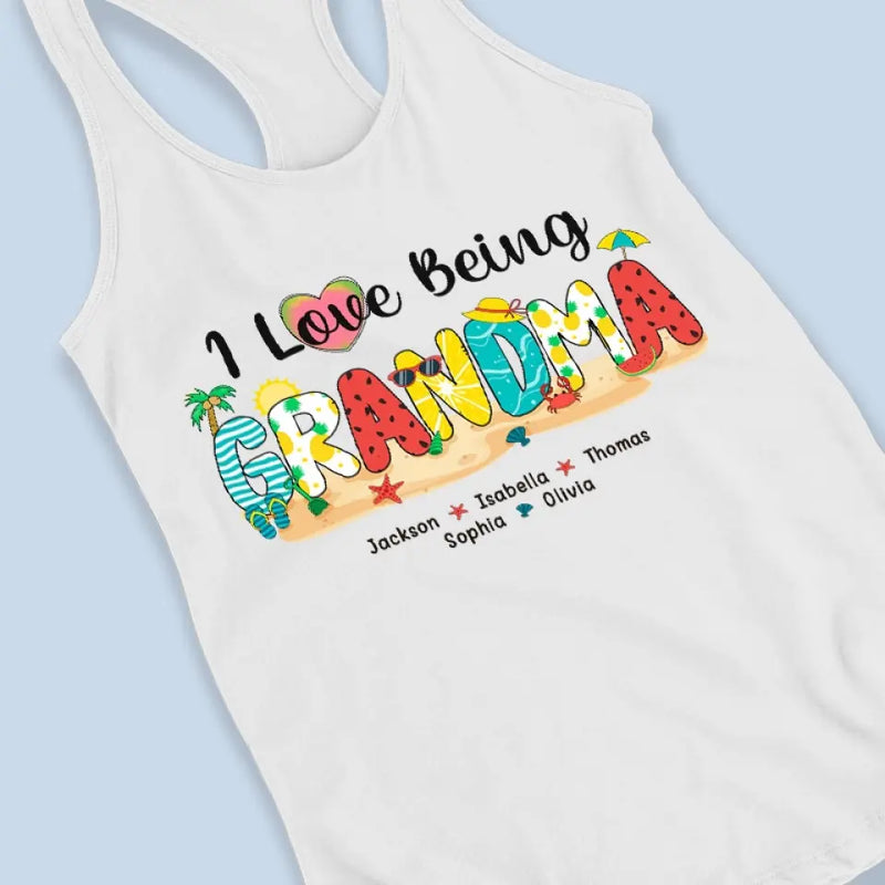 I Love Being A Grandma - Family Personalized Custom Racer Back Tank Top - Gift For Grandma
