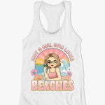 Just A Girl Who Loves Beaches - Bestie Personalized Custom Racer Back Tank Top - Gift For Best Friends, BFF, Sisters