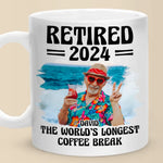 Custom Photo The World's Longest Coffee Break - Coworker Personalized Custom Mug - Appreciation, Retirement Gift For Coworkers, Men