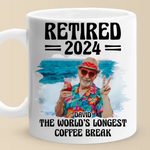 Custom Photo The World's Longest Coffee Break - Coworker Personalized Custom Mug - Appreciation, Retirement Gift For Coworkers, Men