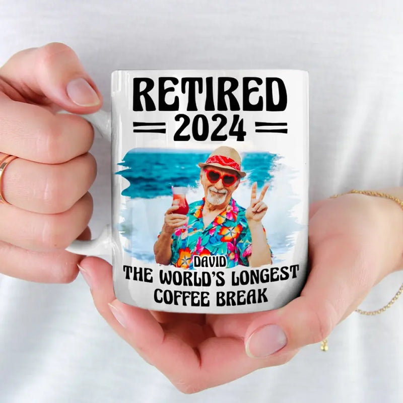 Custom Photo The World's Longest Coffee Break - Coworker Personalized Custom Mug - Appreciation, Retirement Gift For Coworkers, Men
