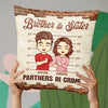 Partners In Crime - Family Personalized Custom Pillow - Gift For Family Members, Siblings, Brothers, Sisters