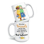 We've Been Friends For So Long - Bestie Personalized Custom Mug - Gift For Best Friends, BFF
