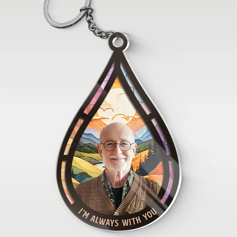 Custom Photo I'm Always By Your Side - Memorial Personalized Custom Shaped Acrylic Keychain - Sympathy Gift For Grandpa