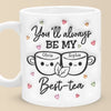My Best Tea - Bestie Personalized Custom 3D Inflated Effect Printed Mug - Gift For Best Friends, BFF, Sisters