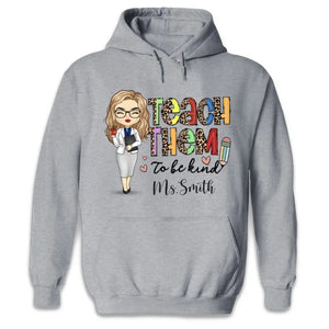 Apprenez-leur à être gentils - T-shirt unisexe personnalisé, sweat à capuche, sweat-shirt - Cadeau pour enseignant