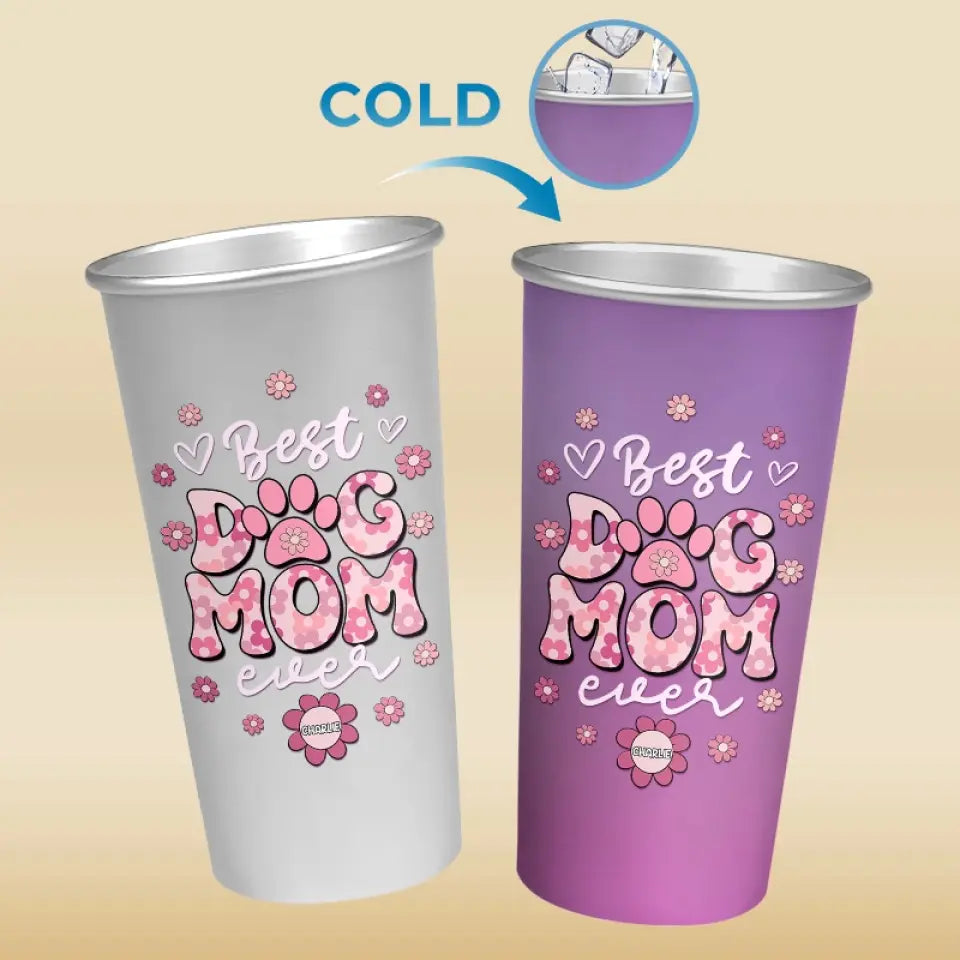 Best Dog Mom Ever - Dog Personalized Custom Aluminum Changing Color Cup - Gift For Pet Owners, Pet Lovers