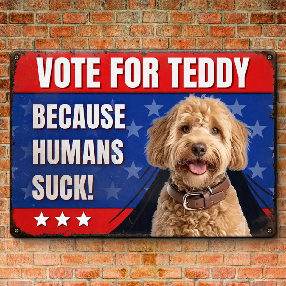 Custom Photo Paws And Vote - Dog & Cat Personalized Custom Home Decor Metal Sign - House Warming Gift For Pet Owners, Pet Lovers