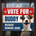 Custom Photo Vote For Your Pets - Dog & Cat Personalized Custom Home Decor Wood Sign - Gift For Pet Owners, Pet Lovers