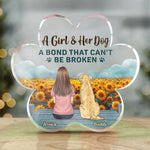 We Have A Bond That Can't Be Broken - Memorial Personalized Custom Paw Shaped Acrylic Plaque - Sympathy Gift For Dog Lovers, Daughters, Girls