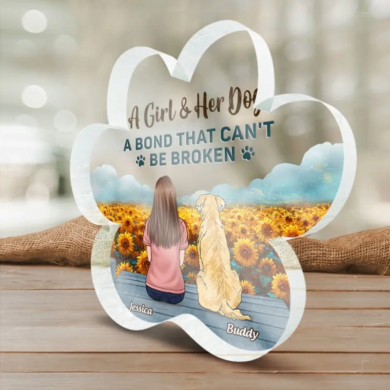 We Have A Bond That Can't Be Broken - Memorial Personalized Custom Paw Shaped Acrylic Plaque - Sympathy Gift For Dog Lovers, Daughters, Girls